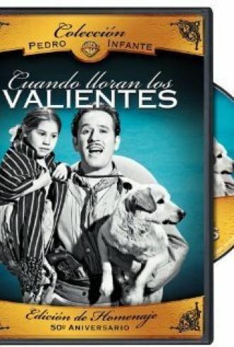 Cuando lloran los valientes (фильм 1947)