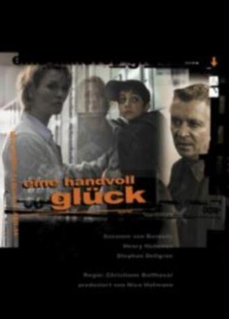 Eine Handvoll Glück (фильм 2000)