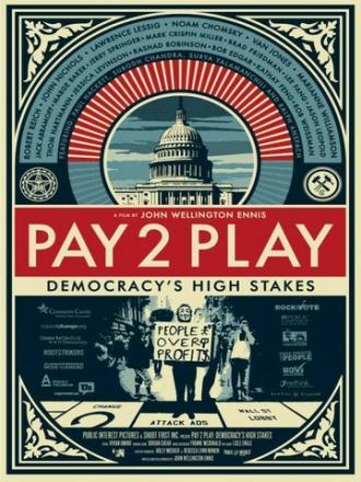 PAY 2 PLAY: Democracy's High Stakes (фильм 2014)