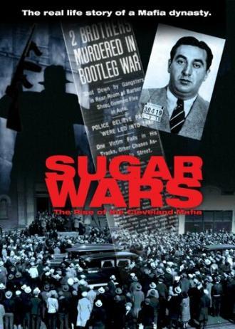 Sugar Wars - The Rise of the Cleveland Mafia (фильм 2012)