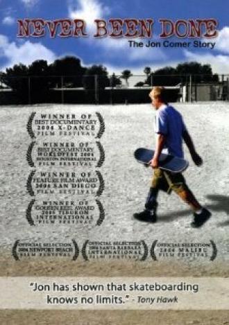 Never Been Done: The Jon Comer Story (фильм 2004)