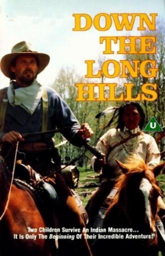 Louis L'Amour's Down the Long Hills (фильм 1986)