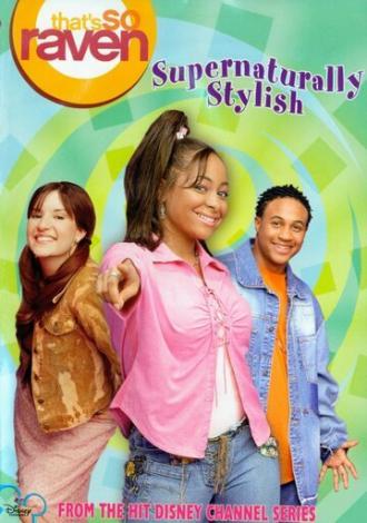 That's So Raven: Supernaturally Stylish (фильм 2004)