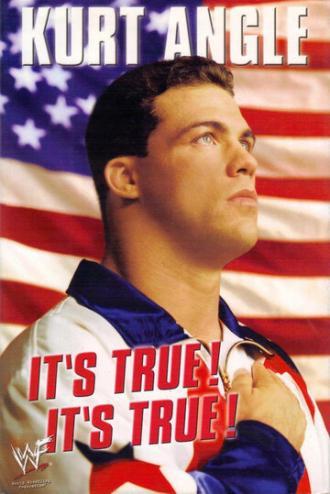 Kurt Angle - It's True! It's True! (фильм 2000)