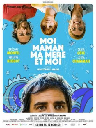 Moi, maman, ma mère et moi (фильм 2018)