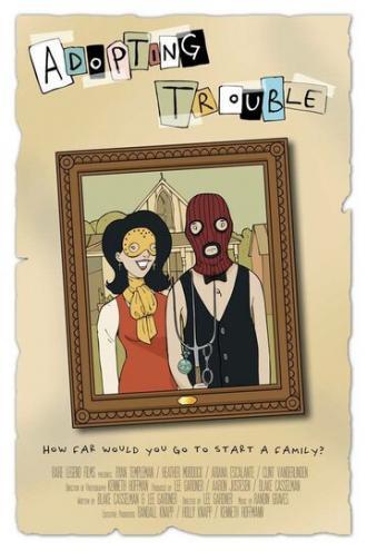 Adopting Trouble (фильм 2016)