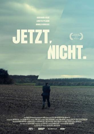 Jetzt.Nicht. (фильм 2017)
