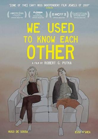 We Used To Know Each Other (фильм 2019)