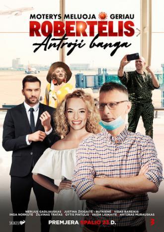 Moterys meluoja geriau. Robertelis. Antroji Banga! (фильм 2020)