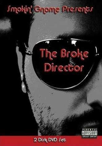 The Broke Director (фильм 2007)