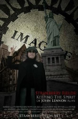 Strawberry Fields: Keeping the Spirit of John Lennon Alive (фильм 2009)