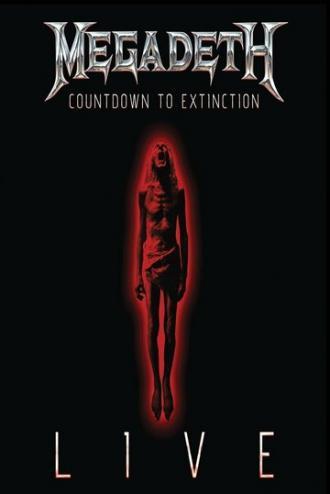 Megadeth: Countdown to Extinction - Live (фильм 2013)