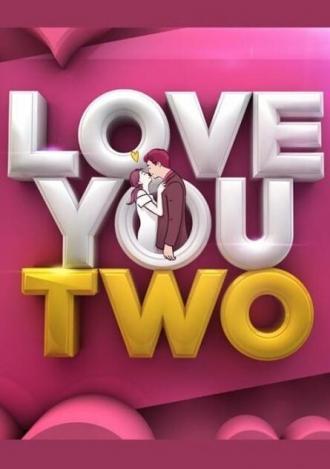 Love You Two (сериал 2019)