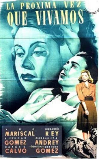 La próxima vez que vivamos (фильм 1948)