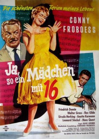 Ja, so ein Mädchen mit sechzehn (фильм 1959)