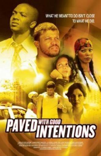Вымощен благими намерениями (фильм 2006)