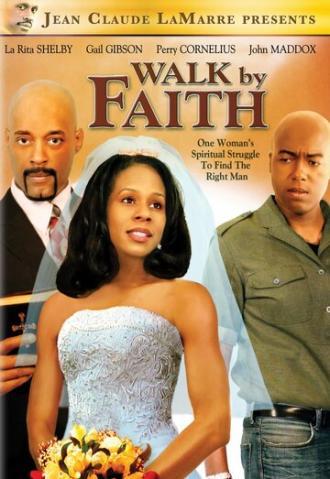 Walk by Faith (фильм 2007)
