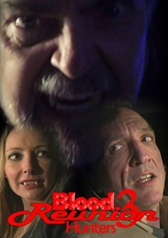 Blood Reunion 3: Hunters (фильм 2015)