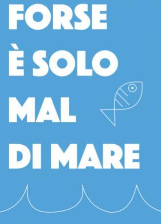 Forse è solo mal di mare (фильм 2019)