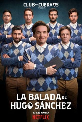 Баллада об Уго Санчезе (сериал 2018)