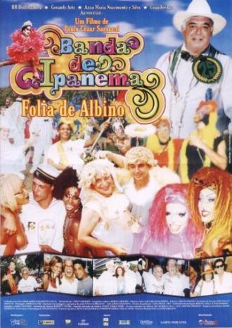Banda de Ipanema - Folia de Albino (фильм 2003)