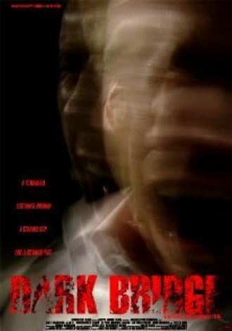Dark Bridge (фильм 2011)
