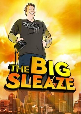 The Big Sleaze (фильм 2010)