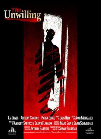 The Unwilling (фильм 2007)