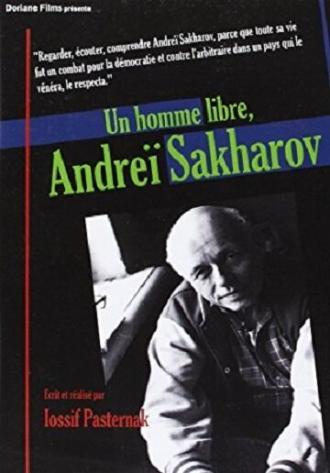 Свободный человек Андрей Сахаров (фильм 2009)