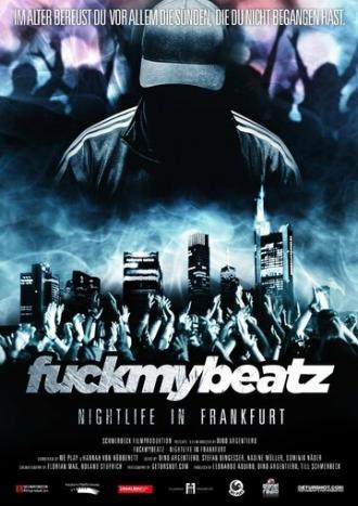 Fuckmybeatz: Nightlife in Frankfurt (фильм 2012)