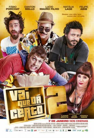 Vai que Dá Certo 2 (фильм 2016)