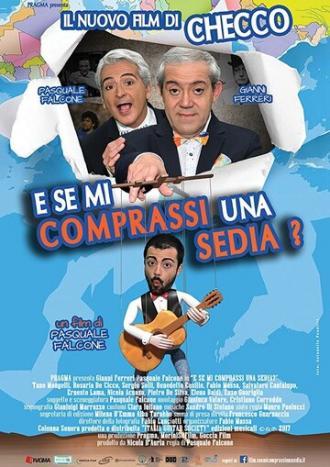 E se mi comprassi una sedia? (фильм 2017)