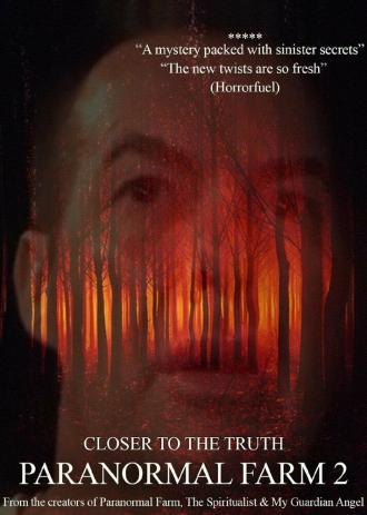 Paranormal Farm 2 Closer to the Truth (фильм 2018)