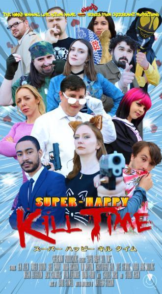 Super-Happy Kill Time (сериал 2017)