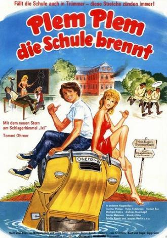 Plem, Plem - Die Schule brennt (фильм 1983)