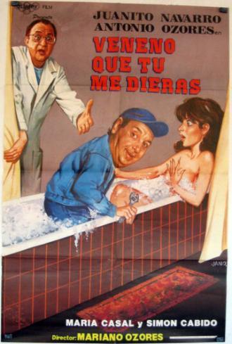 Veneno que tú me dieras (фильм 1989)