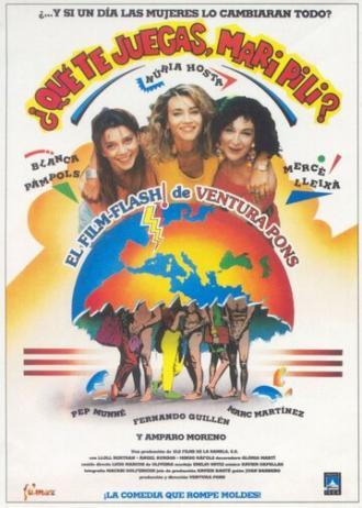 Què t'hi jugues, Mari Pili? (фильм 1991)