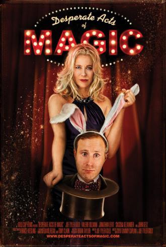 Desperate Acts of Magic (фильм 2013)