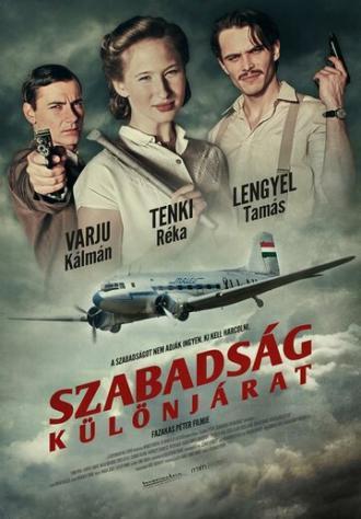 Szabadság különjárat (фильм 2013)