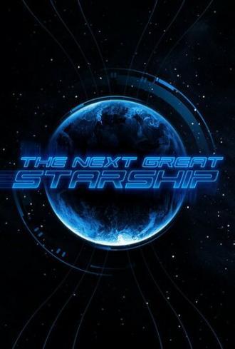 The Next Great Starship (сериал 2014)