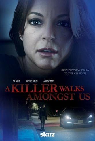 A Killer Walks Amongst Us (фильм 2016)