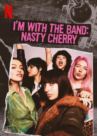 I'm with the Band: Nasty Cherry (сериал 2019)