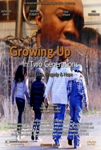 Growing Up in Two Generations (фильм 2013)