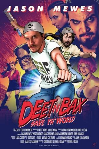 Deet 'n Bax Save Th World (фильм 2015)