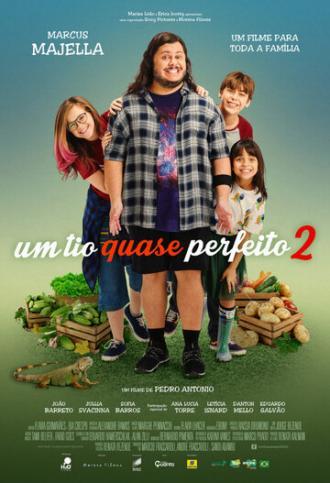 Почти идеальный дядюшка 2 (фильм 2021)