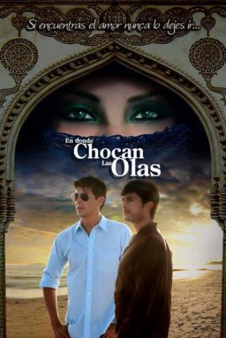 En donde chocan las olas (фильм 2013)