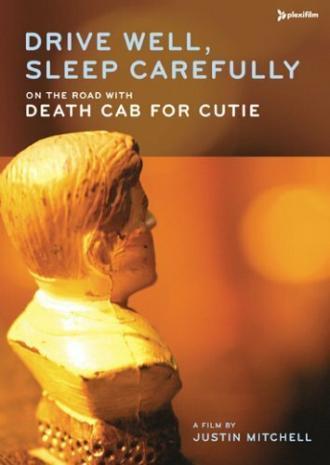 Drive Well, Sleep Carefully: On the Road with Death Cab for Cutie (фильм 2005)