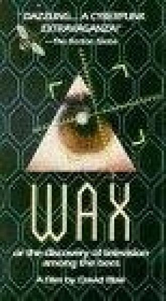 Wax, or the Discovery of Television Among the Bees (фильм 1991)