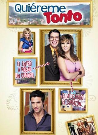 Полюби меня, глупец (сериал 2010)