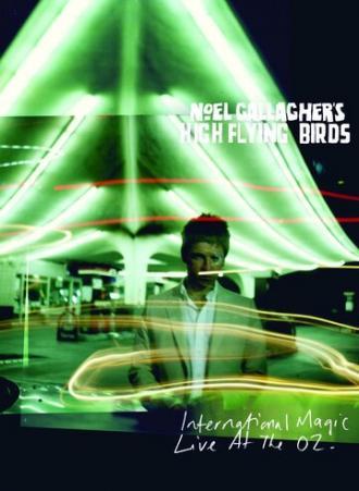 Noel Gallagher's High Flying Birds Live